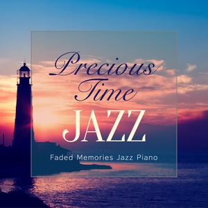 Relaxing Piano Crew的專輯Precious Time Jazz - Faded Memories Jazz Piano