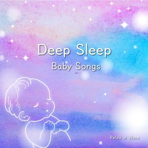 Relax α Wave的專輯Deep Sleep Baby Songs