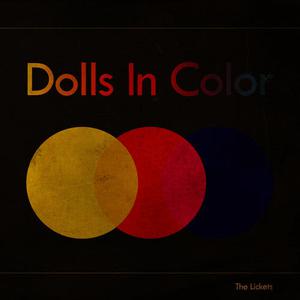 The Lickets的專輯Dolls in Color
