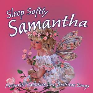 Ingrid DuMosch的專輯Sleep Softly Samantha - Lullabies and Sleepy Songs