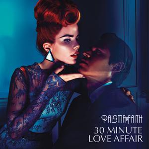 收聽Paloma Faith的30 Minute Love Affair歌詞歌曲