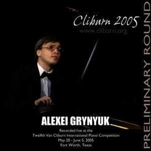 Alexei Grynyuk的專輯2005 Van Cliburn International Piano Competition Preliminary Round