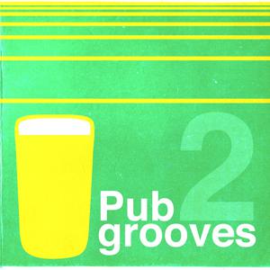 Various Artists的專輯Pub Grooves Vol 2
