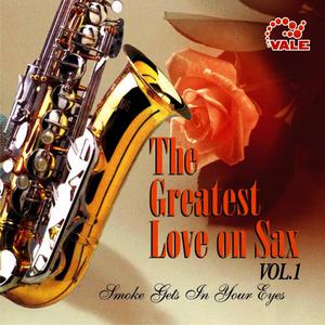 Glen Taylor的專輯The Greatest Love On Sax, Vol. 1