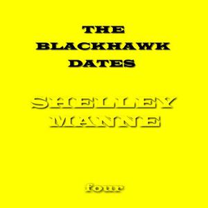 Shelley Manne的專輯The Blackhawk Dates - Four