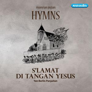 Yan Berlin Panjaitan的專輯Nyanyian Pujian Hymns - S'lamat Di Tangan Yesus