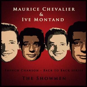 Maurice Chevalier的專輯Back to Back Series: Maurice Chevalier & Yves Montand: The Showmen