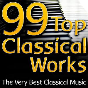 Classical Music Unlimited的專輯99 Top Classical Works (The Very Best Classical Music)