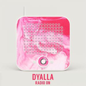 收聽Dyalla的Radio On歌詞歌曲