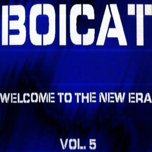 Boicat的專輯Welcome To The New Era, Vol.5