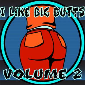 Various Artists的專輯I Like Big Butts,Vol.2