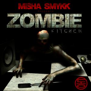 Misha Smykk的專輯Zombie Kitchen