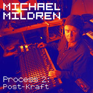 Michael Mildren的專輯Process Two: Post-Kraft