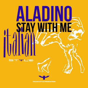 收聽Aladino的Stay With Me (Last Mix)歌詞歌曲