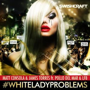 James Torres的專輯#whiteladyproblems