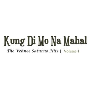 Various Artists的專輯Kung Di Mo Na Mahal