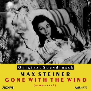 Max Steiner and his Orchestra的專輯Gone with the Wind (Original Motion Picture Soundtrack)