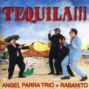 收聽Angel Parra Trio的Tequila歌詞歌曲