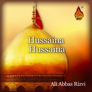 Ali Abbas Rizvi的專輯Hussaina Hussaina