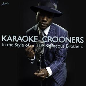 Ameritz Karaoke Crooners的專輯Karaoke Crooners (In the Style of the Righteous Brothers)