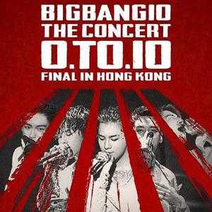 BIGBANG10 THE CONCERT : 0.TO.10 FINAL IN HONG KONG 重溫
