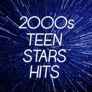 2000s TEEN STARS HITS