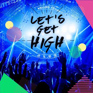 Let's get high - Welcome to週末樂園