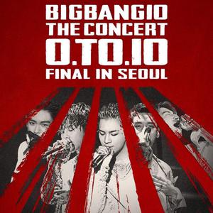 BIGBANG10 THE CONCERT : 0.TO.10 FINAL IN SEOUL 重溫