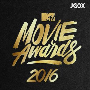 The 2016 MTV Movie Awards得獎歌