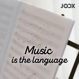 Music is the language