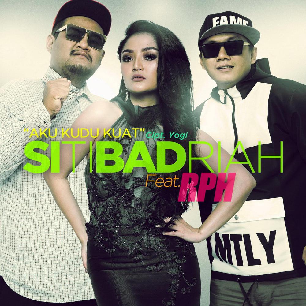 Aku Kudu Kuat Feat. RPH 2018 Siti Badriah Aku Kudu Kuat Feat. RPH 2018 Siti Badriah