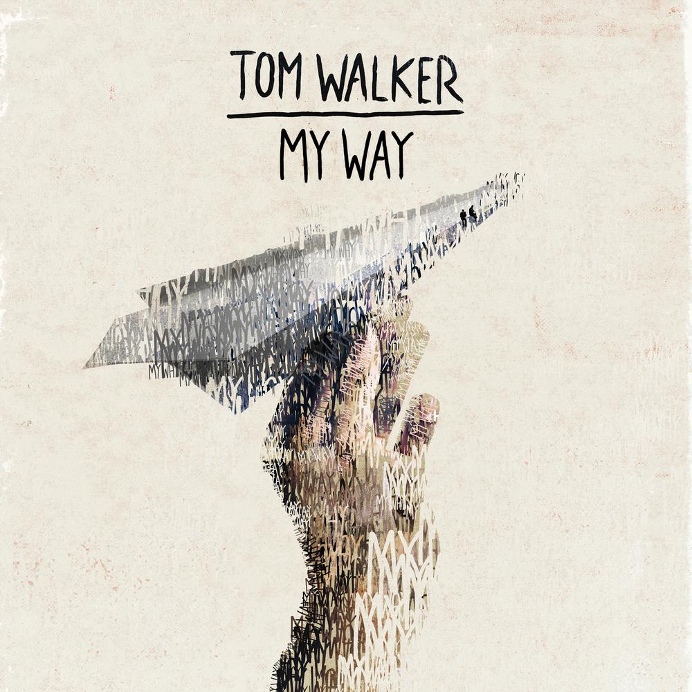 My Way 2018 Tom Walker My Way 2018 Tom Walker