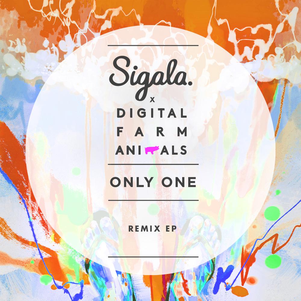 Only One (Brookes Brothers Remix) 2017 Sigala; Digital Farm Animals Only One (Brookes Brothers Remix) 2017 Sigala; Digital Farm Animals