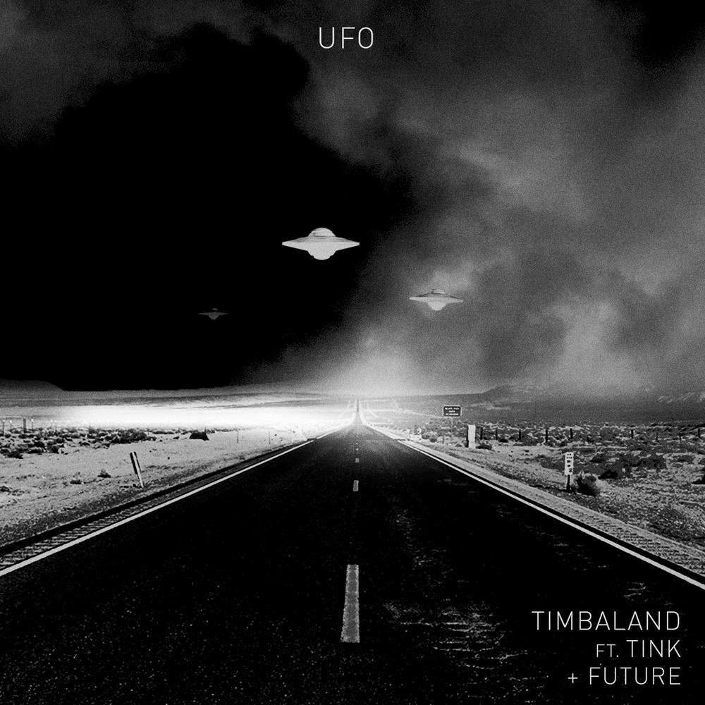 UFO (Explicit Main) 2015 Timbaland; Tink; Future UFO (Explicit Main) 2015 Timbaland; Tink; Future