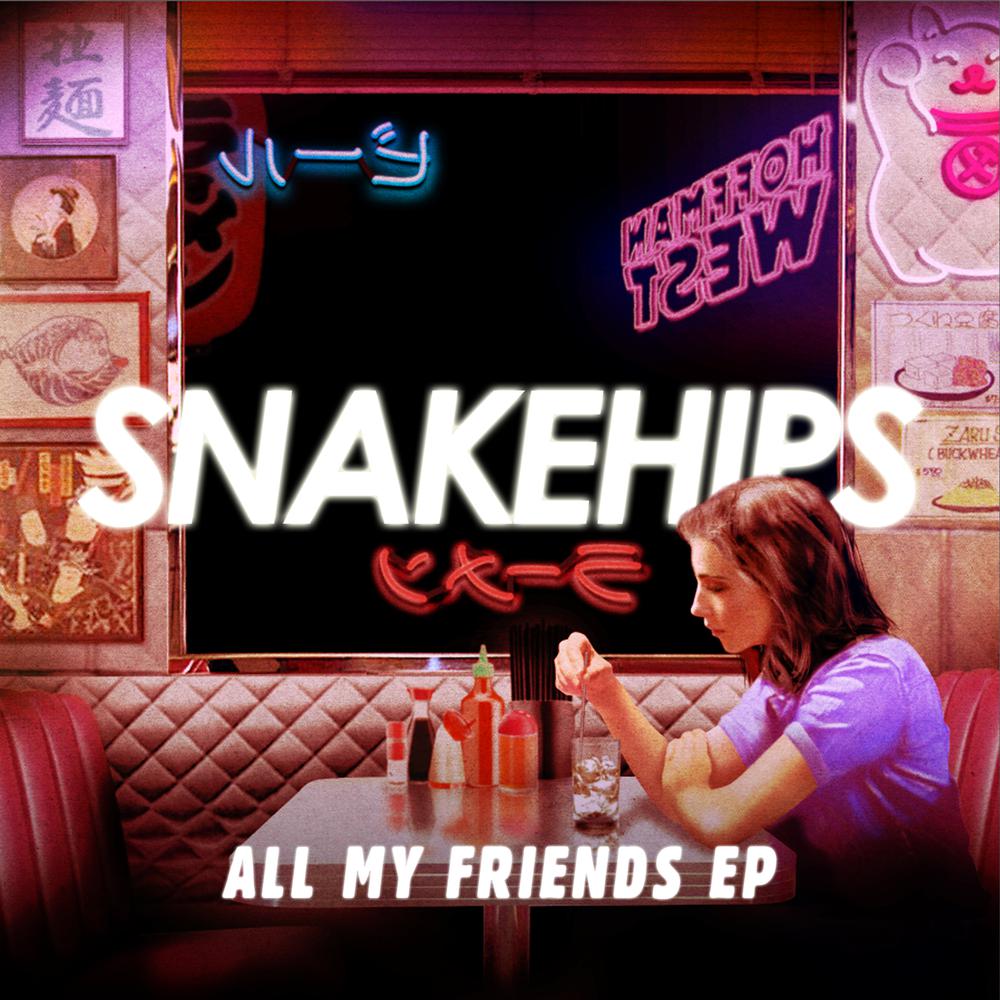 All My Friends 2016 Tinashe; Snakehips; Chance The Rapper All My Friends 2016 Tinashe; Snakehips; Chance The Rapper
