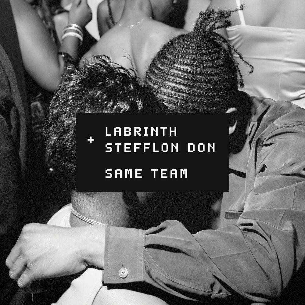 Same Team 2018 Labrinth; Stefflon Don Same Team 2018 Labrinth; Stefflon Don