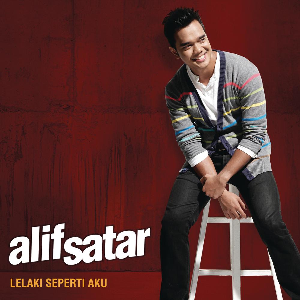Alif Satar - Lelaki Seperti Aku Alif Satar - Lelaki Seperti Aku dari album Lelaki Seperti Aku