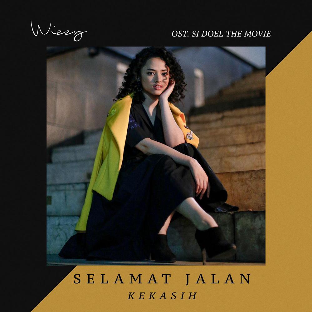 Selamat Jalan Kekasih 2018 Wizzy Selamat Jalan Kekasih 2018 Wizzy