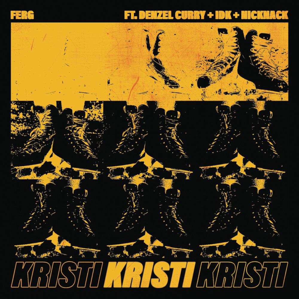 Kristi 2018 A$AP Ferg; Denzel Curry; IDK; NickNack Kristi 2018 A$AP Ferg; Denzel Curry; IDK; NickNack
