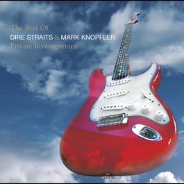 The Best Of Dire Straits & Mark Knopfler - Private Investigations 2005 Mark Knopfler; Dire Straits The Best Of Dire Straits & Mark Knopfler - Private Investigations 2005 Mark Knopfler; Dire Straits