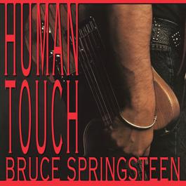 Human Touch 1992 Bruce Springsteen Human Touch 1992 Bruce Springsteen