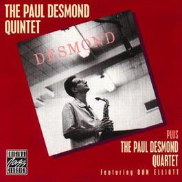 The Paul Desmond Quintet Plus The Paul Desmond Quartet 2008 The Paul Desmond Quintet The Paul Desmond Quintet Plus The Paul Desmond Quartet 2008 The Paul Desmond Quintet