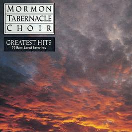 The Mormon Tabernacle Choir's Greatest Hits - 22 Best-Loved Favorites 1992 The Mormon Tabernacle Choir The Mormon Tabernacle Choir's Greatest Hits - 22 Best-Loved Favorites 1992 The Mormon Tabernacle Choir