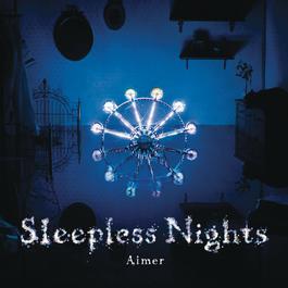 Sleepless Nights 2018 Aimer Sleepless Nights 2018 Aimer