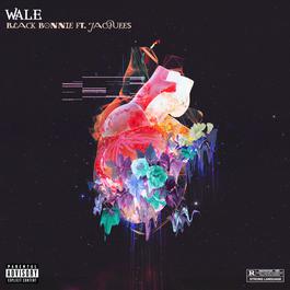 Black Bonnie (feat. Jacquees) 2018 Wale; Jacquees Black Bonnie (feat. Jacquees) 2018 Wale; Jacquees