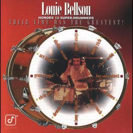 Louie Bellson Honors 12 Super-Drummers -- Their Time Was The Greatest! 2010 Louie Bellson And His Big Band Louie Bellson Honors 12 Super-Drummers -- Their Time Was The Greatest! 2010 Louie Bellson And His Big Band