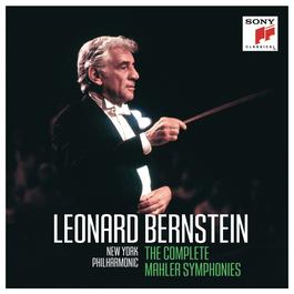Leonard Bernstein: The Complete Mahler Symphonies 2012 Leonard Bernstein; New York Philharmonic Leonard Bernstein: The Complete Mahler Symphonies 2012 Leonard Bernstein; New York Philharmonic