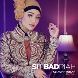 Astaghfirullah 2018 Siti Badriah Astaghfirullah 2018 Siti Badriah