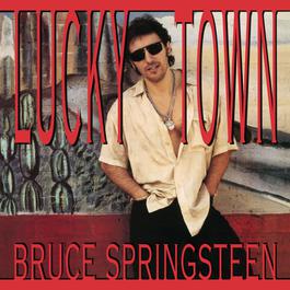 Lucky Town 1992 Bruce Springsteen Lucky Town 1992 Bruce Springsteen