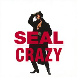 Crazy (William Orbit Mix) 1991 Seal Crazy (William Orbit Mix) 1991 Seal